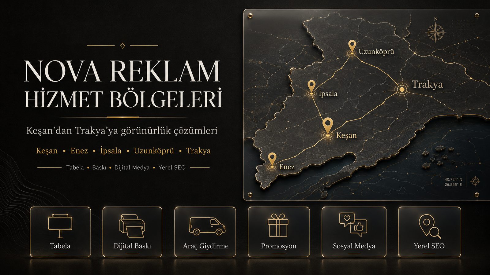 hizmet bölgeleri Keşan Enez İpsala Uzunköprü ve Trakya Nova Reklam